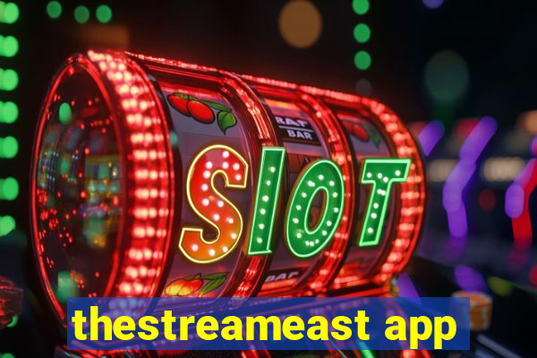 thestreameast app